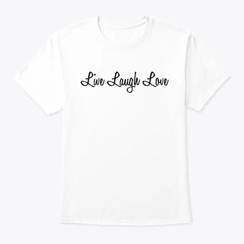 Live Laugh Love!